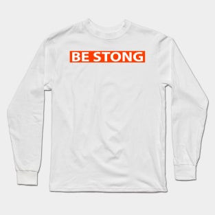 Be Strong Religious Funny Christian Long Sleeve T-Shirt